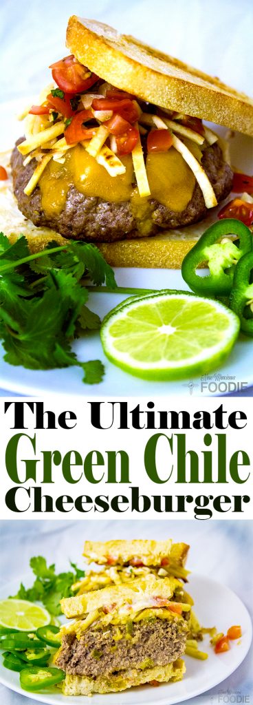 The Ultimate Green Chile Cheeseburger | NewMexicanFoodie.com